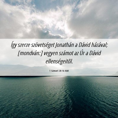 Picture 06 - 1 Sámuel 20:16 KAR - Így szerze szövetséget Jonathán a Dávid - Bible Verse Picture