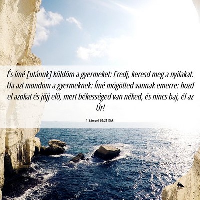 Picture 06 - 1 Sámuel 20:21 KAR - És ímé [utánuk] küldöm a gyermeket: Eredj, - Bible Verse Picture