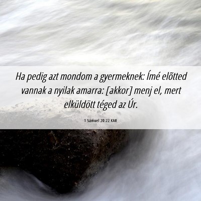 Picture 06 - 1 Sámuel 20:22 KAR - Ha pedig azt mondom a gyermeknek: Ímé elõtted - Bible Verse Picture