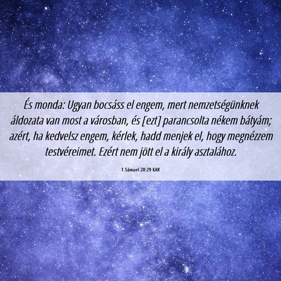 Picture 06 - 1 Sámuel 20:29 KAR - És monda: Ugyan bocsáss el engem, mert - Bible Verse Picture