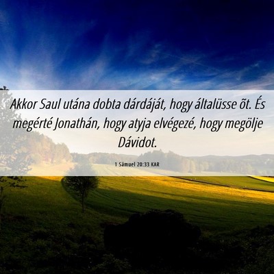 Picture 06 - 1 Sámuel 20:33 KAR - Akkor Saul utána dobta dárdáját, hogy - Bible Verse Picture