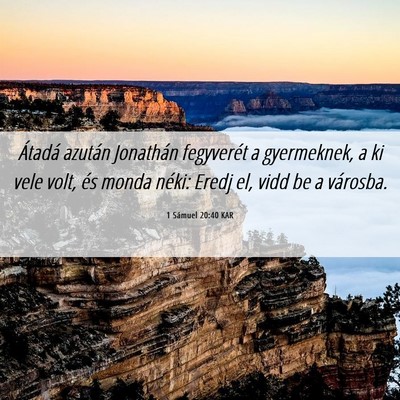 Picture 06 - 1 Sámuel 20:40 KAR - Átadá azután Jonathán fegyverét a - Bible Verse Picture