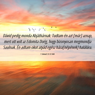 Picture 06 - 1 Sámuel 22:22 KAR - Dávid pedig monda Abjáthárnak: Tudtam én azt - Bible Verse Picture