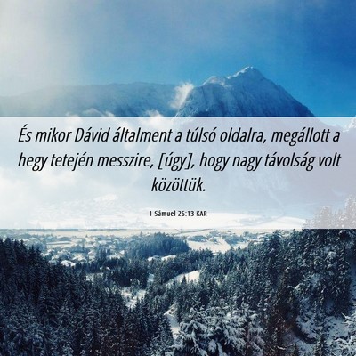 Picture 06 - 1 Sámuel 26:13 KAR - És mikor Dávid általment a túlsó oldalra, - Bible Verse Picture