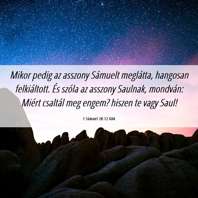 Picture 06 - 1 Sámuel 28:12 KAR - Mikor pedig az asszony Sámuelt meglátta, - Bible Verse Picture