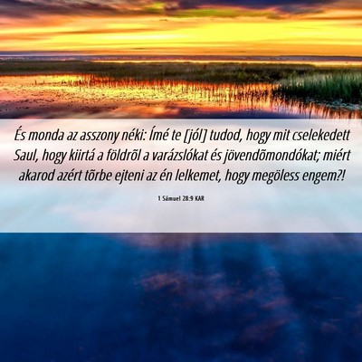 Picture 06 - 1 Sámuel 28:9 KAR - És monda az asszony néki: Ímé te [jól] - Bible Verse Picture