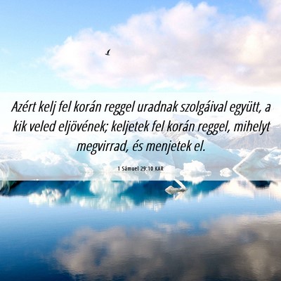 Picture 06 - 1 Sámuel 29:10 KAR - Azért kelj fel korán reggel uradnak szolgáival - Bible Verse Picture