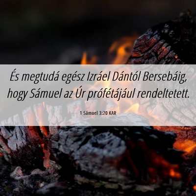 Picture 06 - 1 Sámuel 3:20 KAR - És megtudá egész Izráel Dántól Bersebáig, - Bible Verse Picture