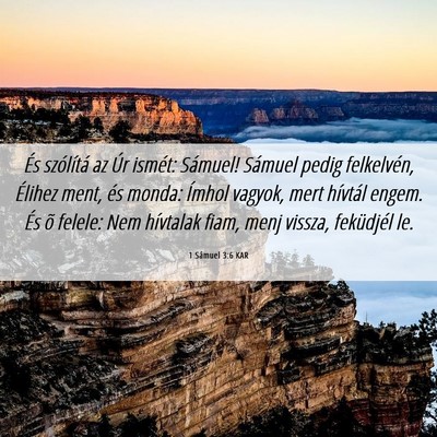 Picture 06 - 1 Sámuel 3:6 KAR - És szólítá az Úr ismét: Sámuel! Sámuel - Bible Verse Picture