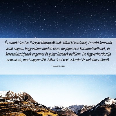 Picture 06 - 1 Sámuel 31:4 KAR - És mondá Saul az õ fegyverhordozójának: - Bible Verse Picture