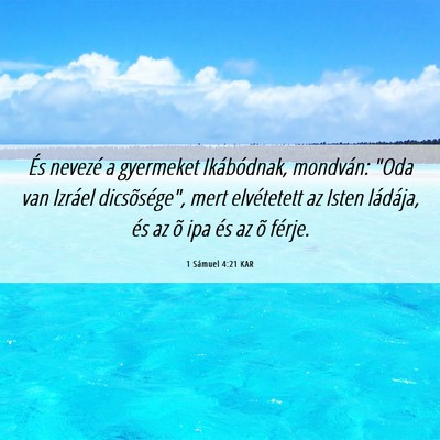 Picture 06 - 1 Sámuel 4:21 KAR - És nevezé a gyermeket Ikábódnak, mondván: - Bible Verse Picture