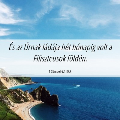 Picture 06 - 1 Sámuel 6:1 KAR - És az Úrnak ládája hét hónapig volt a - Bible Verse Picture