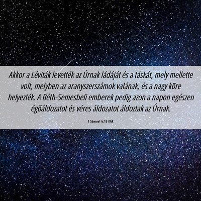 Picture 06 - 1 Sámuel 6:15 KAR - Akkor a Léviták levették az Úrnak ládáját - Bible Verse Picture