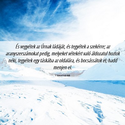 Picture 06 - 1 Sámuel 6:8 KAR - És vegyétek az Úrnak ládáját, és tegyétek - Bible Verse Picture