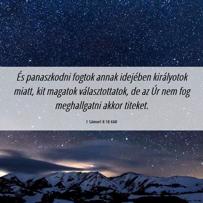Picture 06 - 1 Sámuel 8:18 KAR - És panaszkodni fogtok annak idejében - Bible Verse Picture