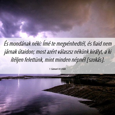 Picture 06 - 1 Sámuel 8:5 KAR - És mondának néki: Ímé te megvénhedtél, és - Bible Verse Picture