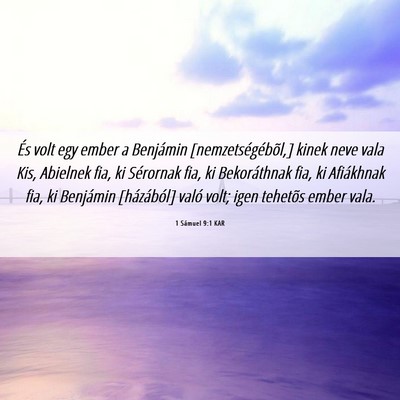 Picture 06 - 1 Sámuel 9:1 KAR - És volt egy ember a Benjámin - Bible Verse Picture