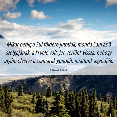 Picture 06 - 1 Sámuel 9:5 KAR - Mikor pedig a Suf földére jutottak, monda Saul - Bible Verse Picture