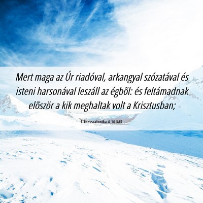 Picture 06 - 1 Thesszalonika 4:16 KAR - Mert maga az Úr riadóval, arkangyal - Bible Verse Picture