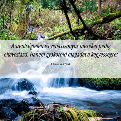 Picture 06 - 1 Timóteus 4:7 KAR - A szentségtelen és vénasszonyos meséket pedig - Bible Verse Picture