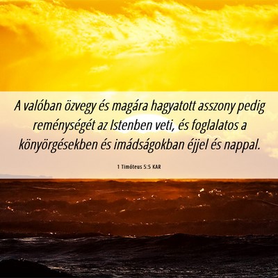 Picture 06 - 1 Timóteus 5:5 KAR - A valóban özvegy és magára hagyatott asszony - Bible Verse Picture