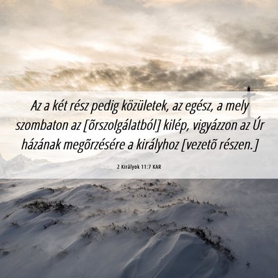 Picture 06 - 2 Királyok 11:7 KAR - Az a két rész pedig közületek, az egész, a - Bible Verse Picture