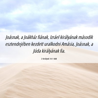 Picture 06 - 2 Királyok 14:1 KAR - Joásnak, a Joákház fiának, Izráel - Bible Verse Picture