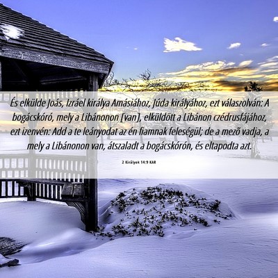 Picture 06 - 2 Királyok 14:9 KAR - És elkülde Joás, Izráel királya Amásiához, - Bible Verse Picture