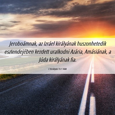Picture 06 - 2 Királyok 15:1 KAR - Jeroboámnak, az Izráel királyának - Bible Verse Picture