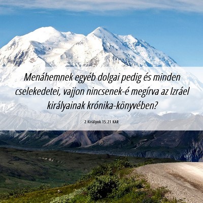 Picture 06 - 2 Királyok 15:21 KAR - Menáhemnek egyéb dolgai pedig és minden - Bible Verse Picture