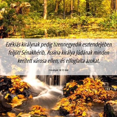 Picture 06 - 2 Királyok 18:13 KAR - Ezékiás királynak pedig tizennegyedik - Bible Verse Picture