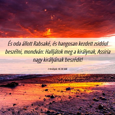 Picture 06 - 2 Királyok 18:28 KAR - És oda állott Rabsaké, és hangosan kezdett - Bible Verse Picture