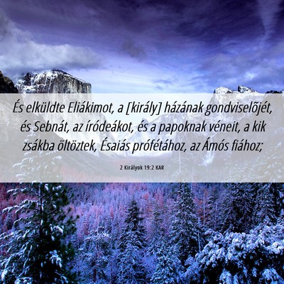 Picture 06 - 2 Királyok 19:2 KAR - És elküldte Eliákimot, a [király] házának - Bible Verse Picture
