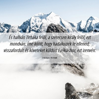 Picture 06 - 2 Királyok 19:9 KAR - És hallván Tirháka felõl, a szerecsen király - Bible Verse Picture
