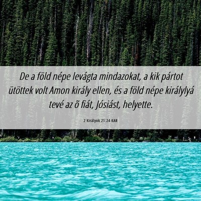 Picture 06 - 2 Királyok 21:24 KAR - De a föld népe levágta mindazokat, a kik - Bible Verse Picture