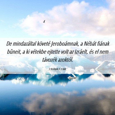 Picture 06 - 2 Királyok 3:3 KAR - De mindazáltal követé Jeroboámnak, a Nébát - Bible Verse Picture