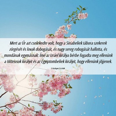 Picture 06 - 2 Királyok 7:6 KAR - Mert az Úr azt cselekedte volt, hogy a - Bible Verse Picture