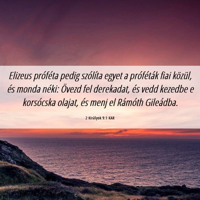 Picture 06 - 2 Királyok 9:1 KAR - Elizeus próféta pedig szólíta egyet a - Bible Verse Picture