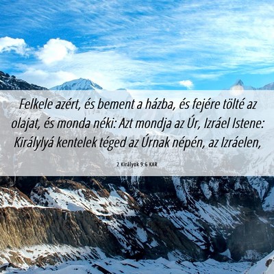 Picture 06 - 2 Királyok 9:6 KAR - Felkele azért, és bement a házba, és fejére - Bible Verse Picture