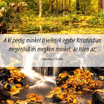 Picture 06 - 2 Korinthus 1:21 KAR - A ki pedig minket ti veletek egybe Krisztusban - Bible Verse Picture