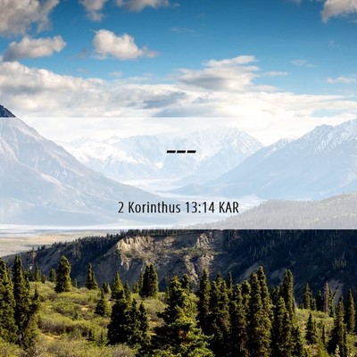 Picture 06 - 2 Korinthus 13:14 KAR -  - Bible Verse Picture