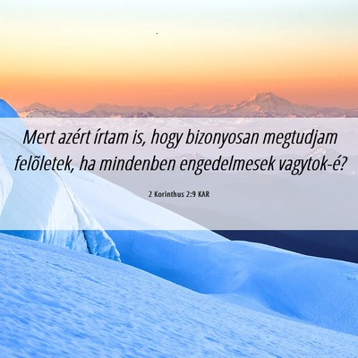 Picture 06 - 2 Korinthus 2:9 KAR - Mert azért írtam is, hogy bizonyosan megtudjam - Bible Verse Picture