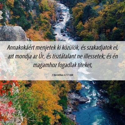 Picture 06 - 2 Korinthus 6:17 KAR - Annakokáért menjetek ki közülök, és - Bible Verse Picture