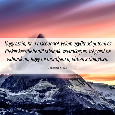 Picture 06 - 2 Korinthus 9:4 KAR - Hogy aztán, ha a macedónok velem együtt - Bible Verse Picture
