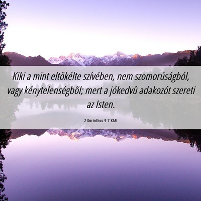 Picture 06 - 2 Korinthus 9:7 KAR - Kiki a mint eltökélte szívében, nem - Bible Verse Picture