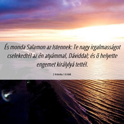 Picture 06 - 2 Krónika 1:8 KAR - És monda Salamon az Istennek: Te nagy - Bible Verse Picture