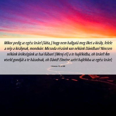Picture 06 - 2 Krónika 10:16 KAR - Mikor pedig az egész Izráel [látta,] hogy nem - Bible Verse Picture