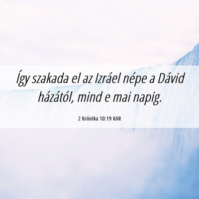 Picture 06 - 2 Krónika 10:19 KAR - Így szakada el az Izráel népe a Dávid - Bible Verse Picture