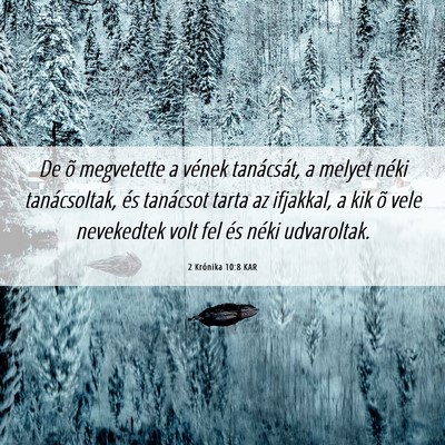 Picture 06 - 2 Krónika 10:8 KAR - De õ megvetette a vének tanácsát, a melyet - Bible Verse Picture