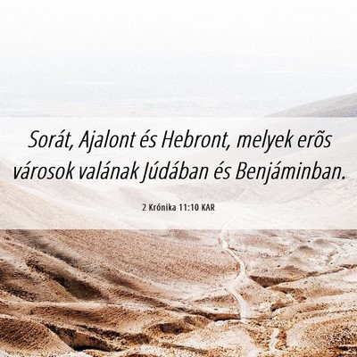 Picture 06 - 2 Krónika 11:10 KAR - Sorát, Ajalont és Hebront, melyek erõs - Bible Verse Picture